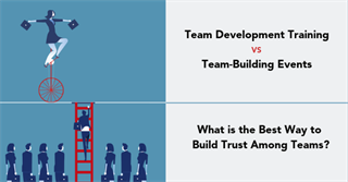 Leadership Team Development Versus Team-Building Events: What’s the best way to build lasting trust?